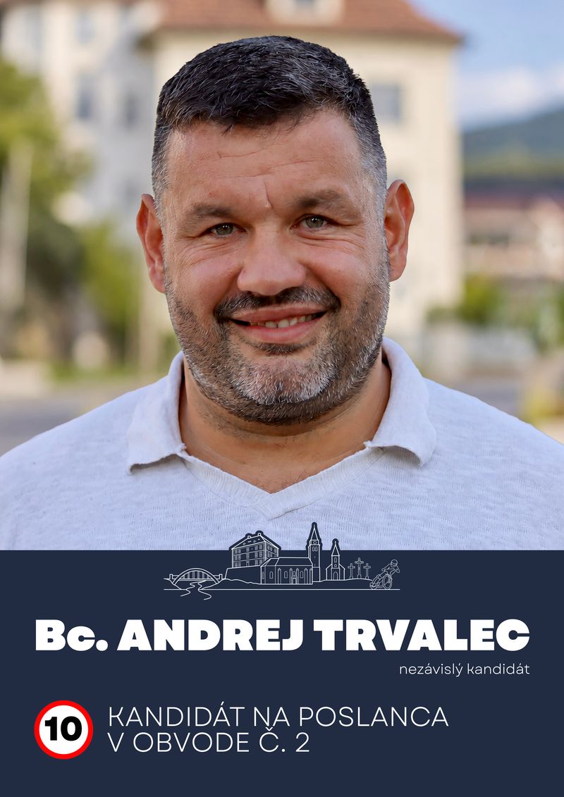 Bc. Andrej Trvalec, kandidát na poslanca v obvode č. 2, číslo 10