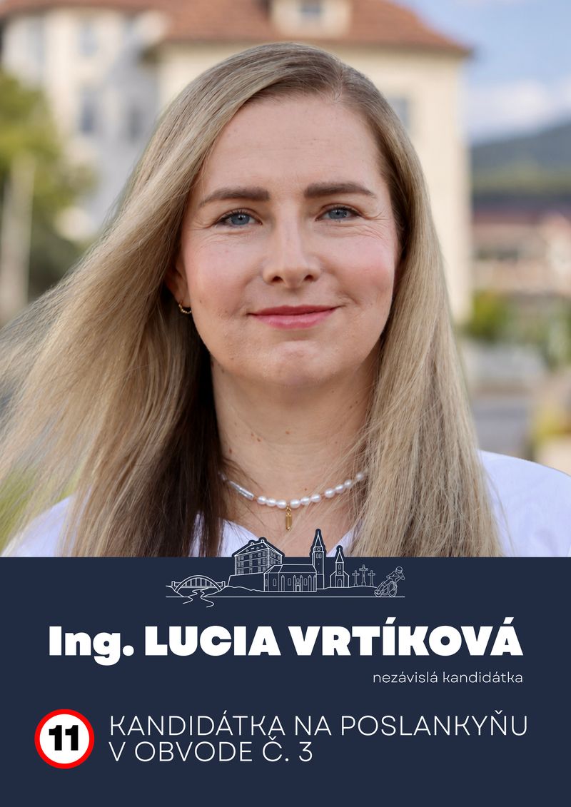 Ing. Lucia Vrtíková, kandidátka na poslankyňu v obvode č. 3, číslo 11