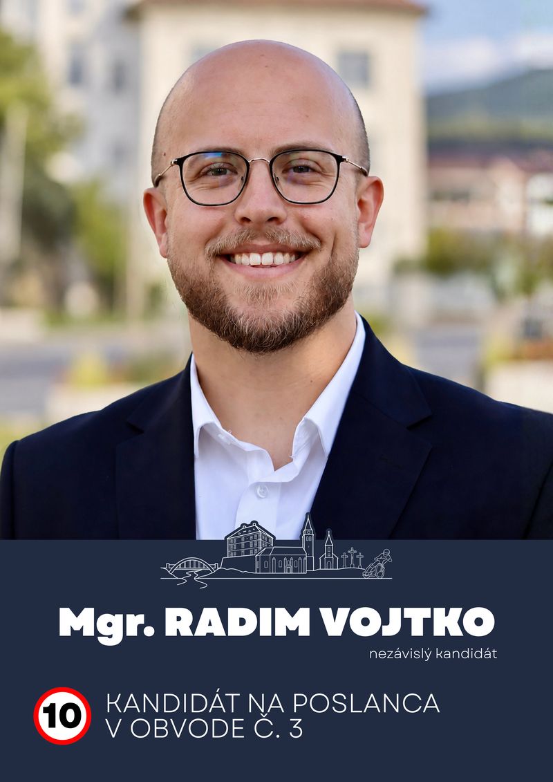 Mgr. Radim Vojtko, kandidát na poslanca v obvode č. 3, číslo 10
